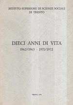 Dieci Anni Di Vita 1962/1963 - 1971/1972