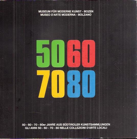 Gli Anni 50 - 60 - 70 - 80 Nelle Collezioni D'arte Locali - copertina