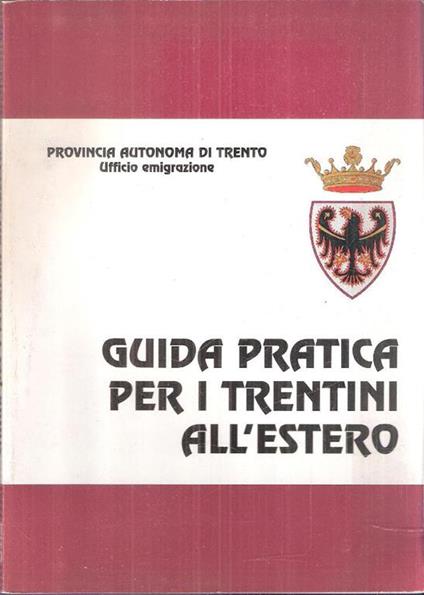 Guida Pratica Per I Trentini All'estero - copertina