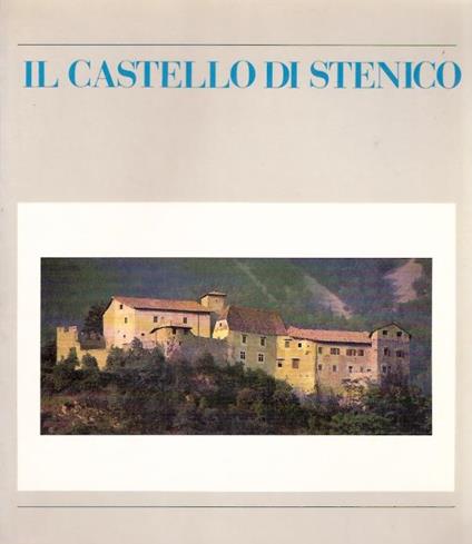 Il Castello Di Stenico - Guda Storico-Artistica - copertina