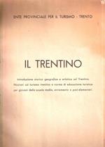Il Trentino - Introduzione Storico Geografica E Artistica Sul Trentino