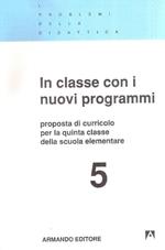 In Classe Con I Nuovi Programmi Proposta Di Curricolo Per La Quinta Classe Della Scuola Elementare