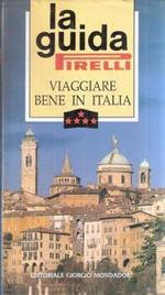 La Guida Pirelli Viaggiare Bene In Italia