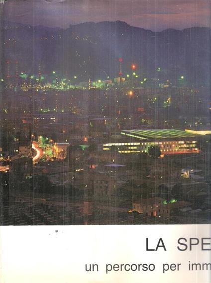 La Spezia Un Percorso Per Immagini - copertina