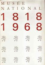 Musee National 1818-1968