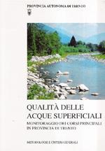 Qualità Delle Acque Superficiali. Monitoraggio Dei Corsi Principali In Provincia Di Trento. Metodologie E Criteri Generali