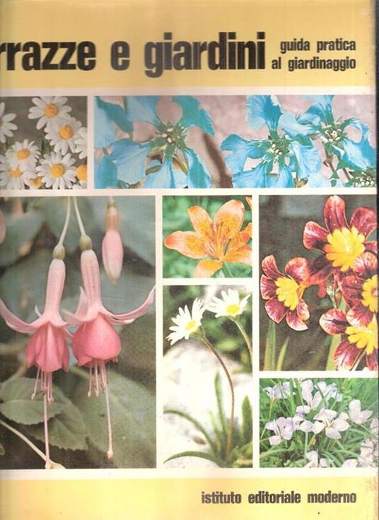 Terrazze E Giardini Guida Pratica Al Giardinaggio - copertina