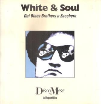 White & Soul Dai Blues Brothers A Zucchero - copertina