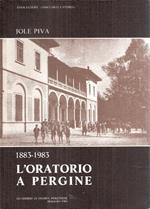 1883-1983 L'oratorio A Pergine