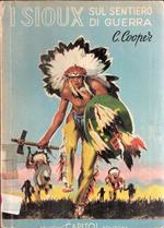 I Sioux Sul Sentiero Di Guerra