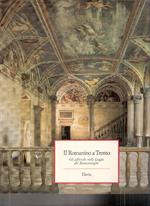Il Romanino A Trento. Gli Affreschi Nella Loggia Del Buonconsiglio