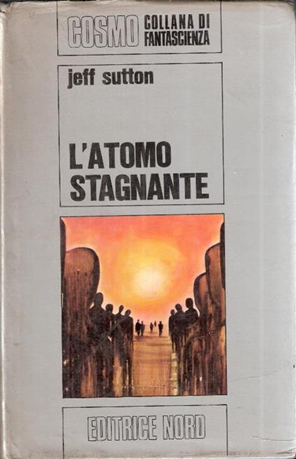 L' atomo Stagnante - Jeff Sutton - copertina