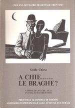 A Chie... Le Braghe?