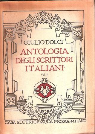 Antologia Degli Scrittori Italiani Vol. I - Giulio Dolci - copertina