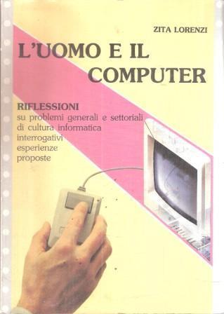 L' uomo E Il Computer - Zita Lorenzi - copertina