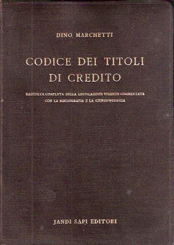 Codice Dei Titoli Di Credito - Dino Marchetti - copertina