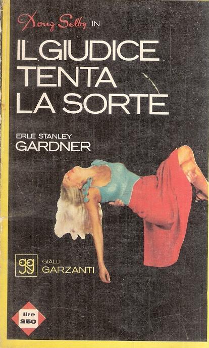 Il Giudice Tenta La Sorte - Stanley Gardner - copertina