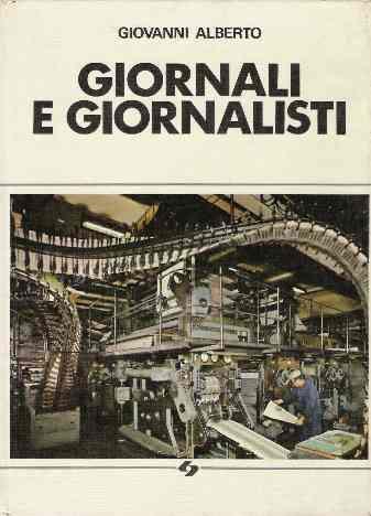 Giornali E Giornalisti - Giovanni Alberto - copertina
