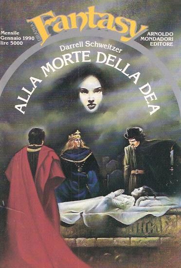 Alla Morte Della Dea - Darrell Schweitzer - copertina
