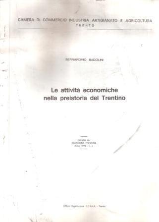 Le Attività Economiche Nella Preistoria Del Trentino - Bernardino Bagolini - copertina