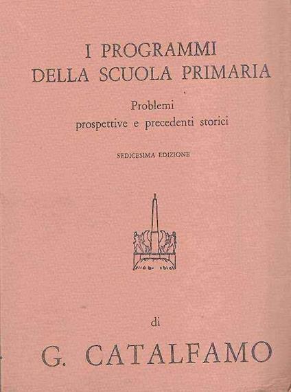 I Programmi Della Scuola Primaria - Saggi Critici - Giuseppe Catalfamo - copertina