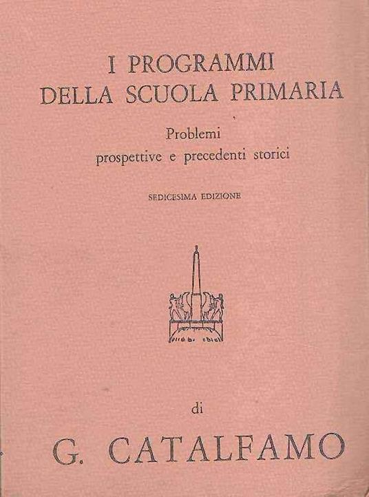 I Programmi Della Scuola Primaria - Saggi Critici - Giuseppe Catalfamo - copertina