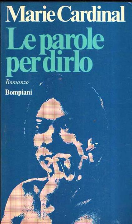 Le Parole Per Dirlo - Marie Cardinal - copertina