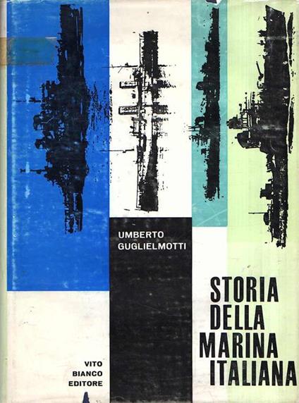 Storia Della Marina Italiana - Umberto Guglielmotti - copertina