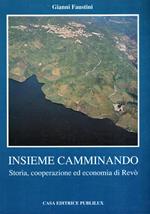 Insieme Camminando - Storia Cooperazione Ed Economia Di Revò