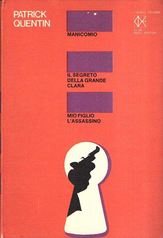 Manicomio - Il Segreto Della Grande Clara - Mio Figlio L'Assassino - Patrick Quentin - copertina