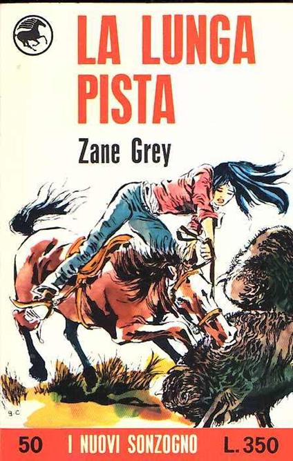 La Lunga Pista - Zane Grey - copertina