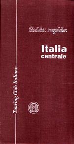 Guida Rapida Dell'Italia Centrale Di: Touring Club Italiano