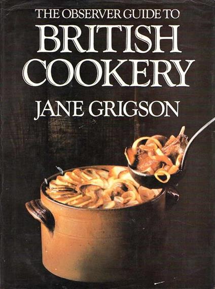 The Observer Guide To British Cookery - Jane Grigson - copertina