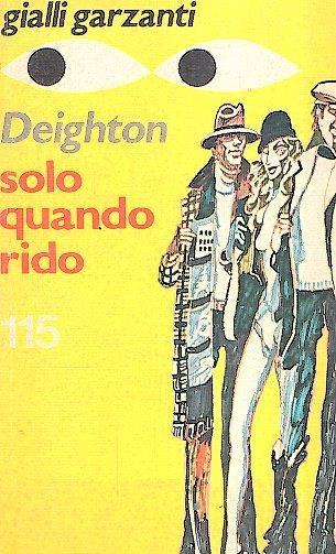 Solo Quando Rido - Len Deighton - copertina