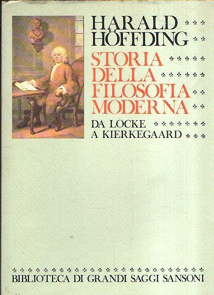 Storia Della Filosofia Moderna Da Locke A Kierkegaard - Harald Hoffding - copertina