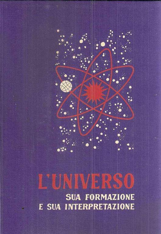 L' Universo Sua Formazione E Sua Interpretazione - A. Stachel - copertina