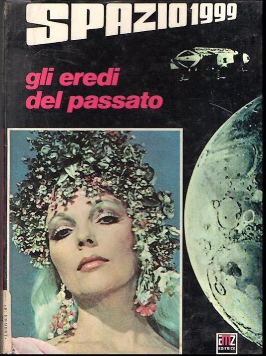 Spazio 1999 - Gli Eredi Del Passato - Gianni Padoan - copertina