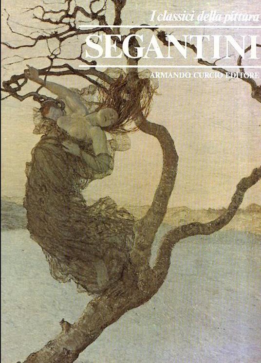 I Classici Della Pittura: Segantini - Francesco Galluzzi - copertina