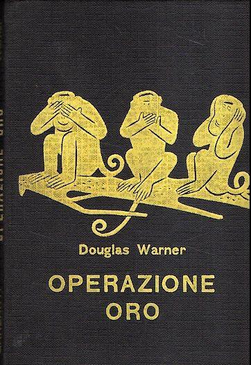 Operazione Oro - Douglas Warner - copertina
