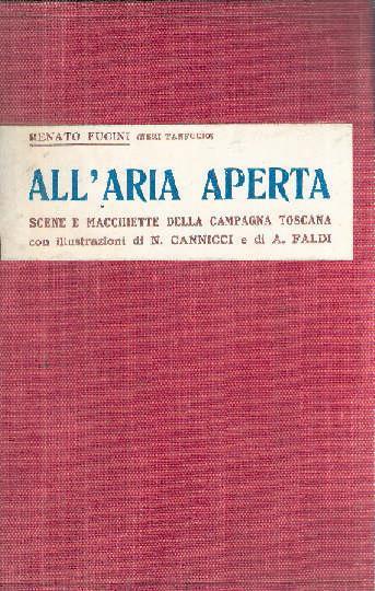 All'aria Aperta Scene e Macchiette della Campagna Toscana - Carlo Fruttero - copertina
