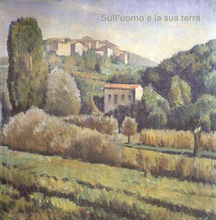 Sull'Uomo E La Sua Terra - Antonio Giusa - copertina