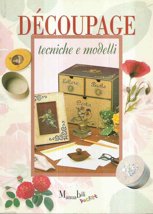 Decoupage - Tecniche E Modelli - copertina