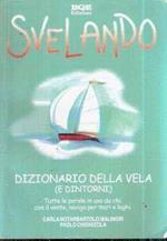 Svelando Dizionario Della Vela (E Dintorni)