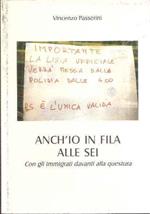 Anch'Io In Fila Alle Sei - Con Gli Immigrati Davanti Alla Questura