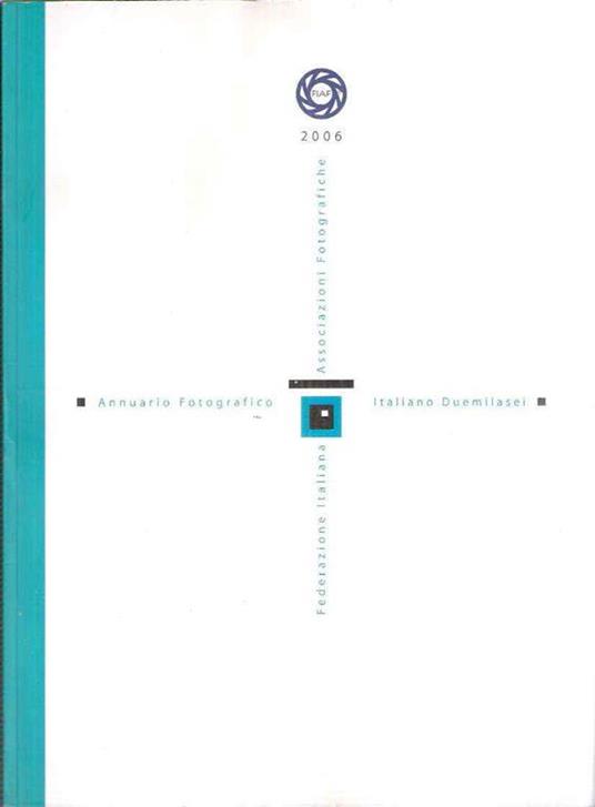 Annuario Fotografico Italiano Duemilasei - copertina