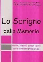 Lo Scrigno Della Memoria - Racconti, Riflessioni, Aneddoti E Poesie Scritte Dai Residentila Rsa 