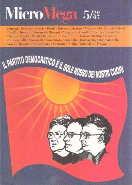 Micromega 5/2007 - Il Partito Democratico E' Il Sole Dei Nostri Cuori - copertina