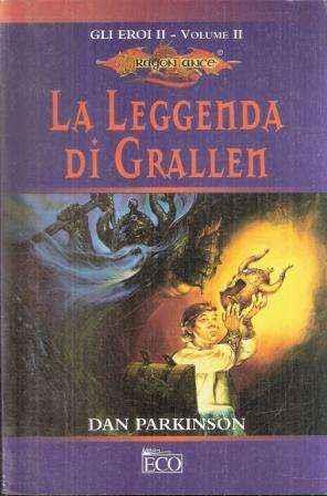 La La leggenda di Grallen. Vol. 2: Gli eroi. - Dan Parkinson - copertina
