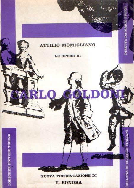 Le Opere Di Carlo Goldoni - Attilio Momigliano - copertina