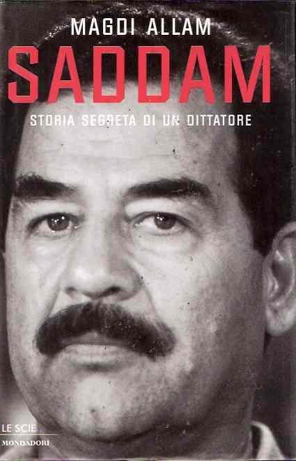 Saddam. Storia segreta di un dittatore - Magdi Cristiano Allam - copertina